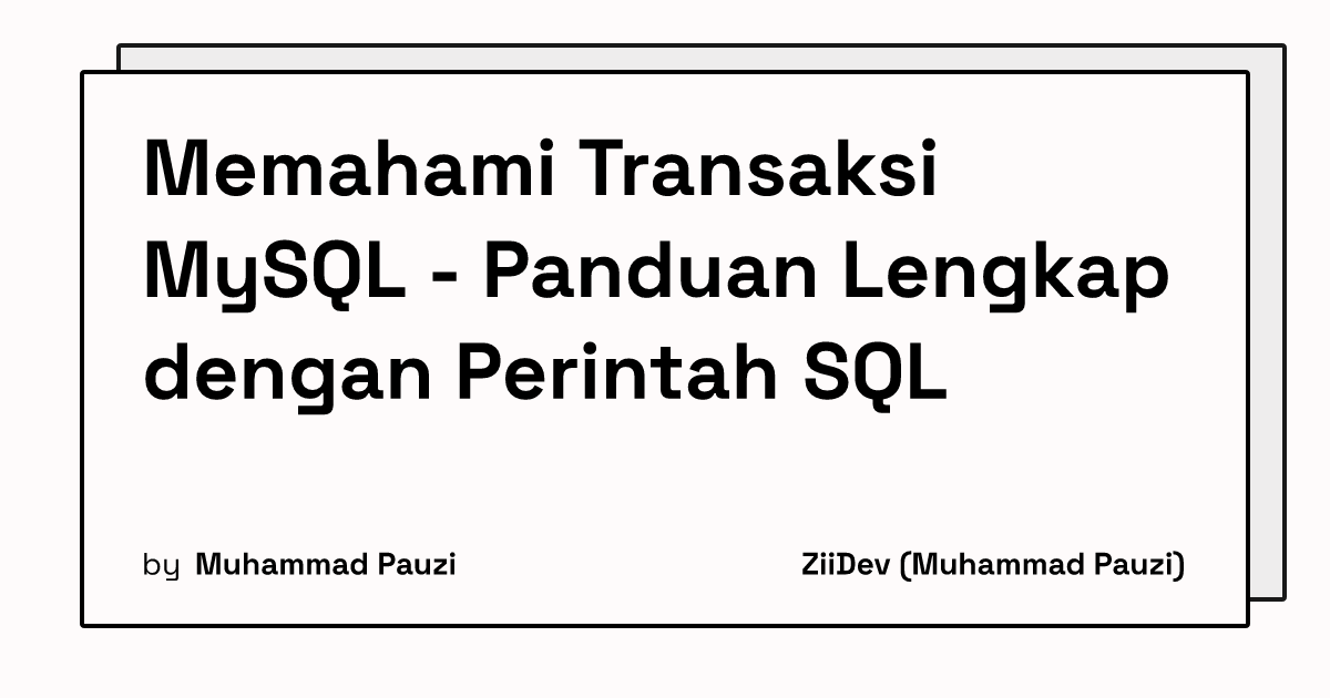Memahami Transaksi MySQL - Panduan Lengkap dengan Perintah SQL's thumbnail